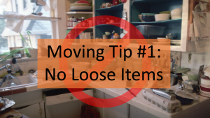 Moving tip no loose items